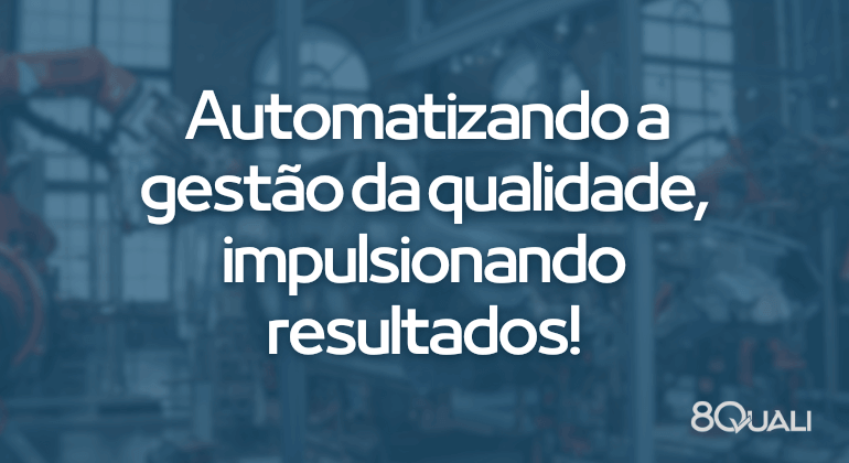 Por que começar 2024 automatizando a gestão da qualidade